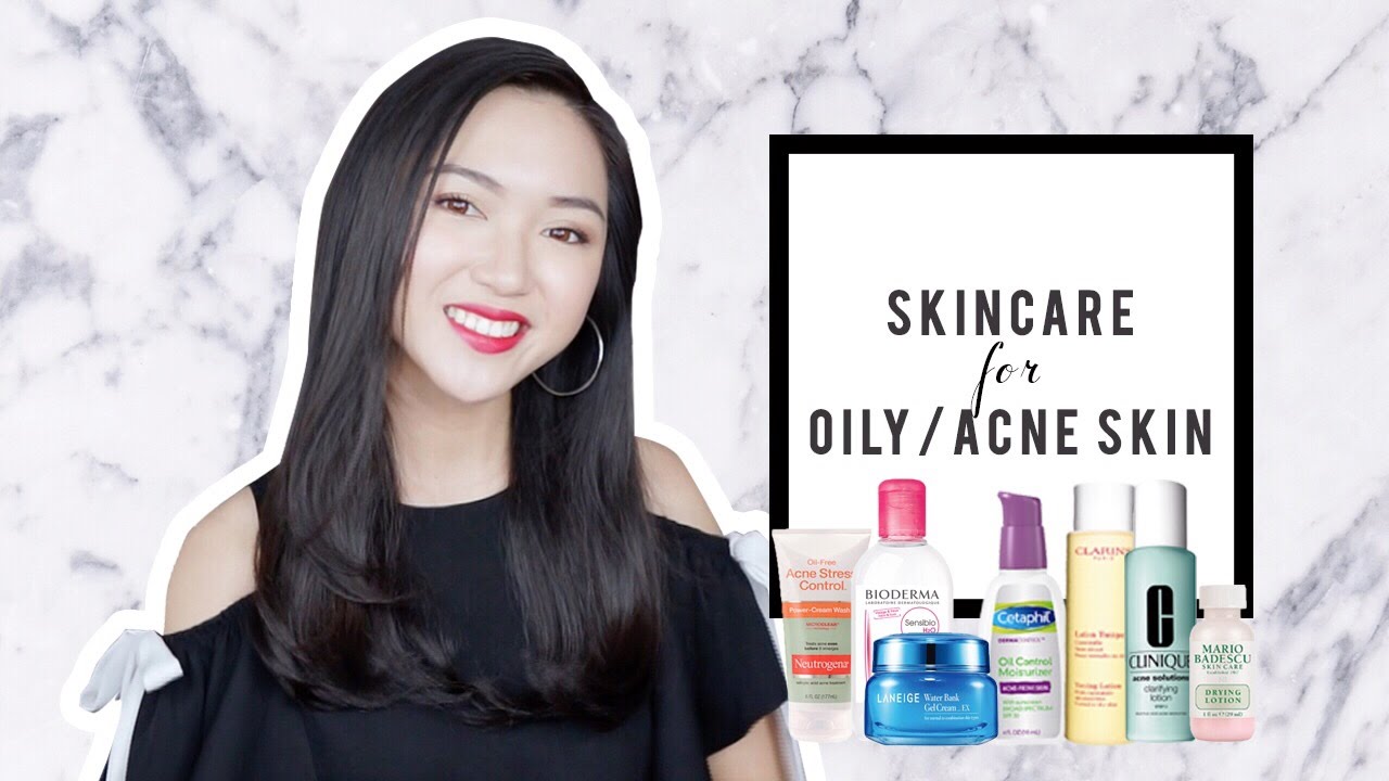 Chăm Sóc Da Dầu Mụn - Skincare for Oily Acne Prone Skin | Chloe Nguyen 2