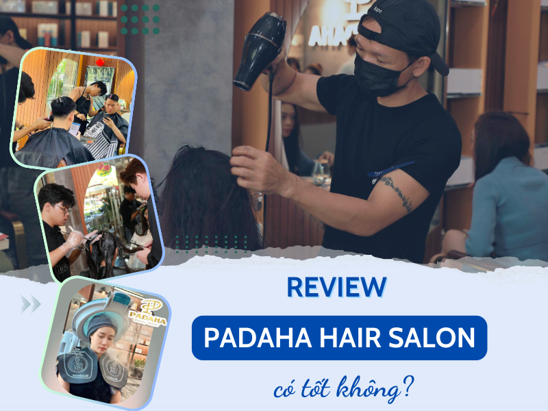 Padaha Hair Salon Thủ Đức Làm Tóc Đẹp Không? 38