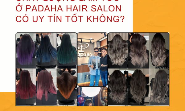 Đánh Giá Chất Lượng Làm Tóc Ở Padaha Hair Salon 30