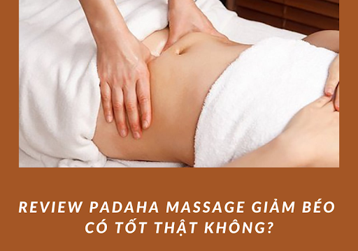 Padaha Massage Giảm Béo Có Tốt Như Lời Đồn? 10