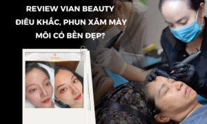 Điêu khắc mày môi tại Vian Beauty có tốt như lời đồn? 1